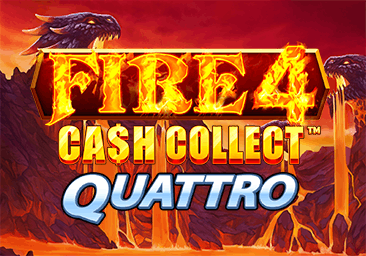 Fire 4: Cash Collect Quattro
